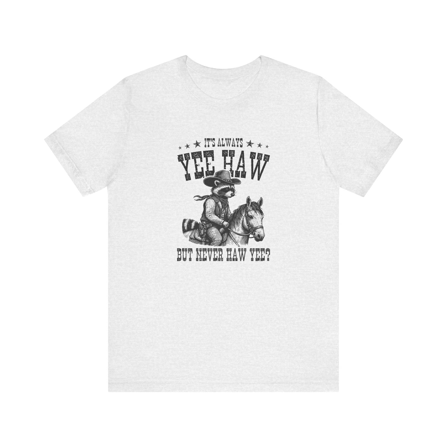 Yee Haw Raccoon: Bella Canvas T-shirt with Cowboy