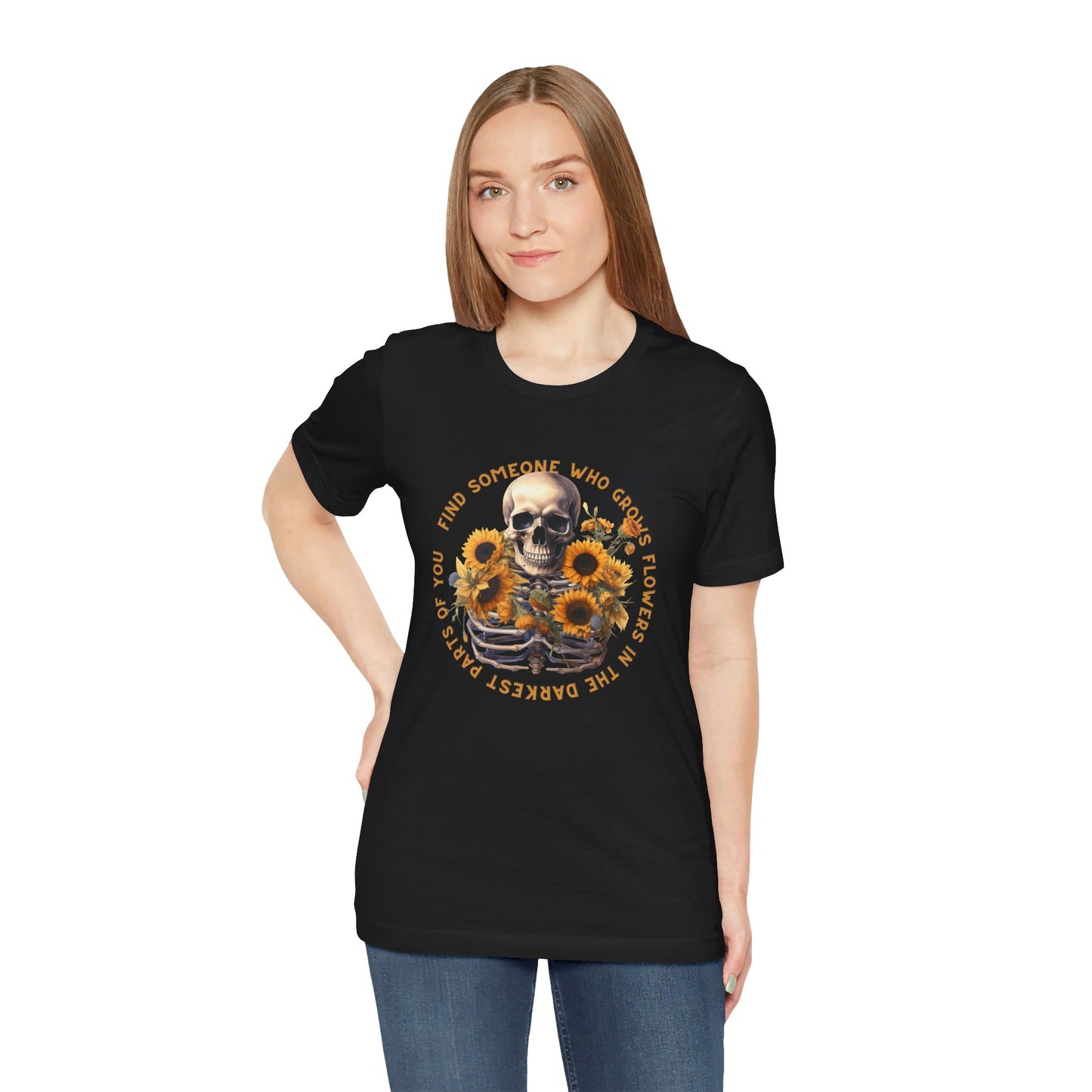 Find Someone Who Grows Flowers: Skeleton & Sunflowers Bella Canvas T-shirt