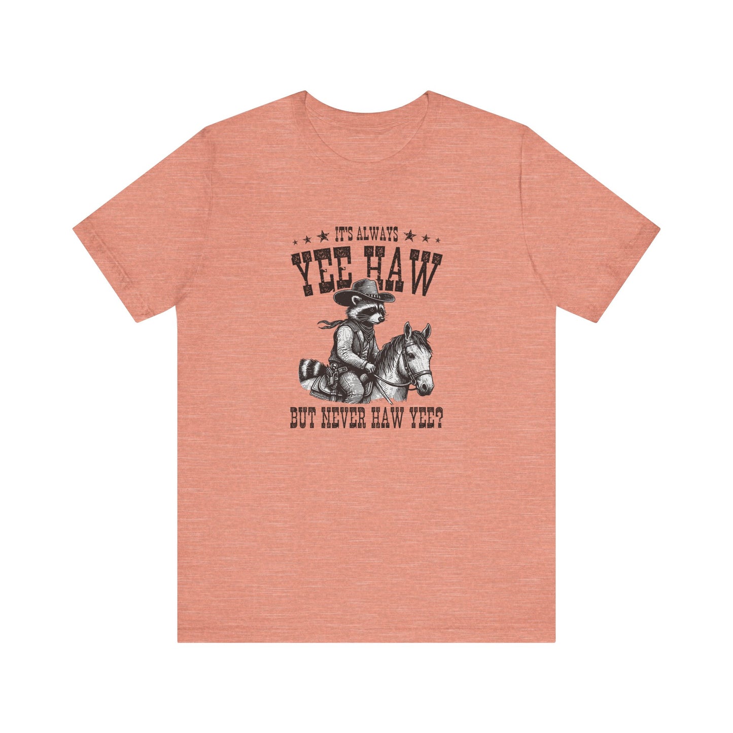 Yee Haw Raccoon: Bella Canvas T-shirt with Cowboy