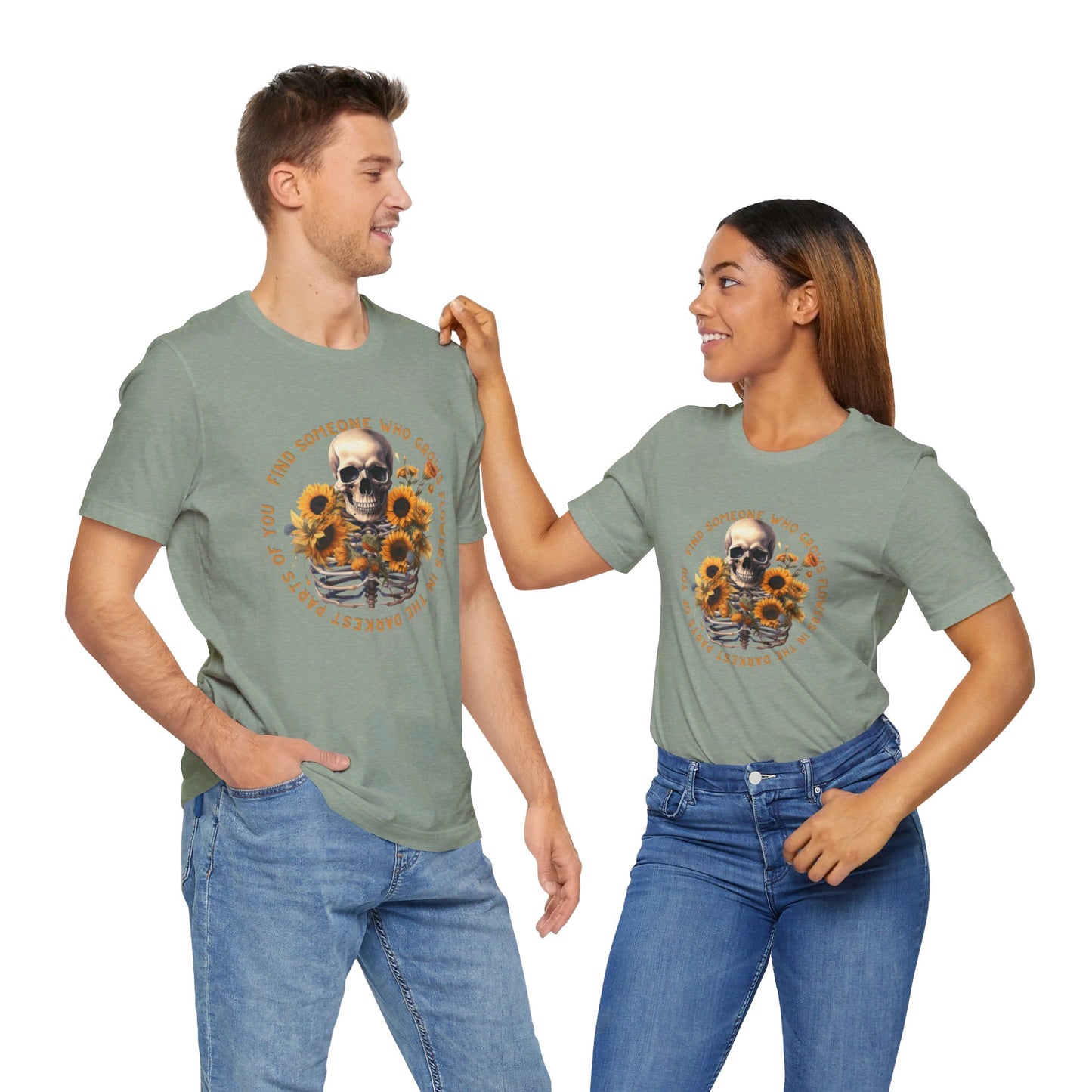 Find Someone Who Grows Flowers: Skeleton & Sunflowers Bella Canvas T-shirt