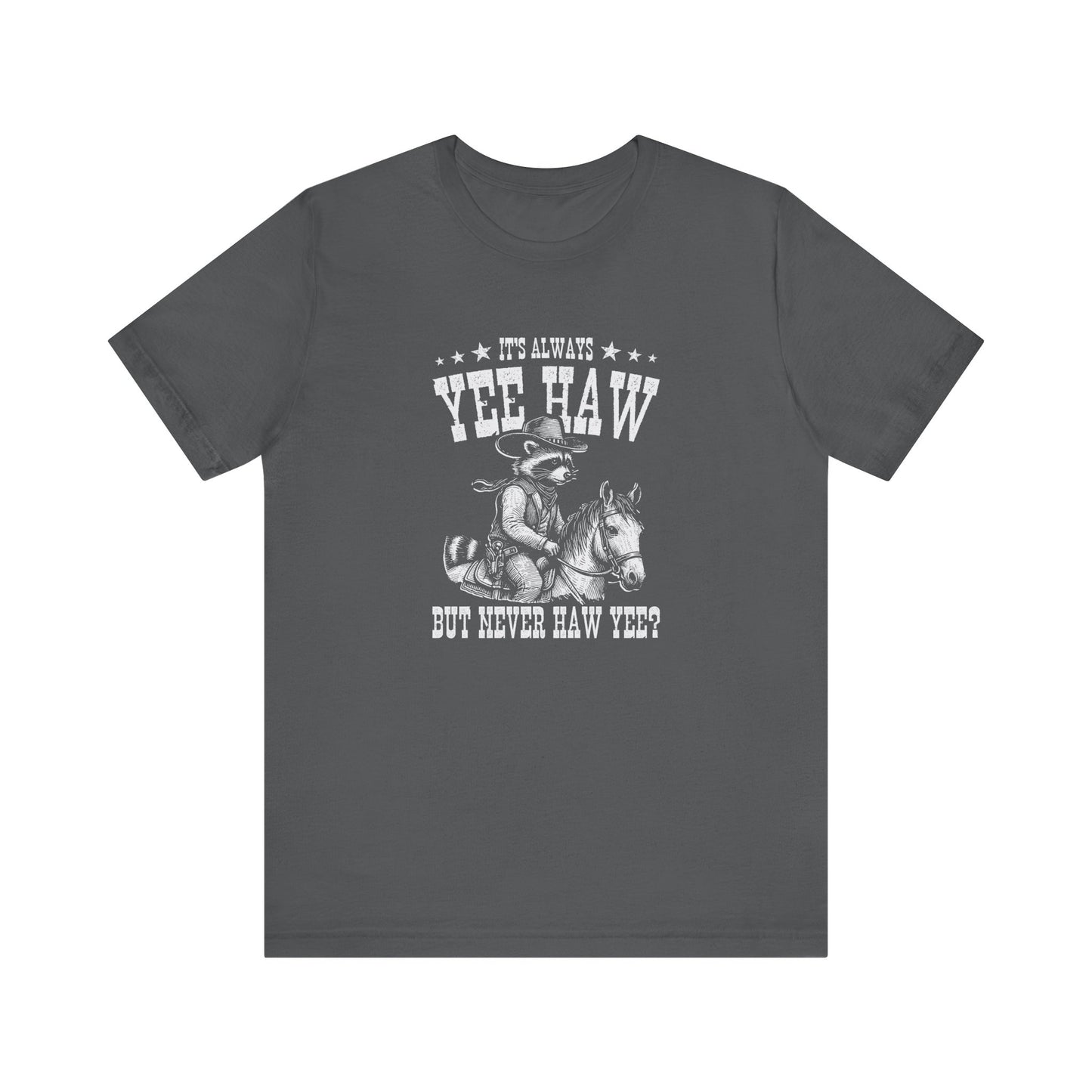 Yee Haw Raccoon: Bella Canvas T-shirt with Cowboy