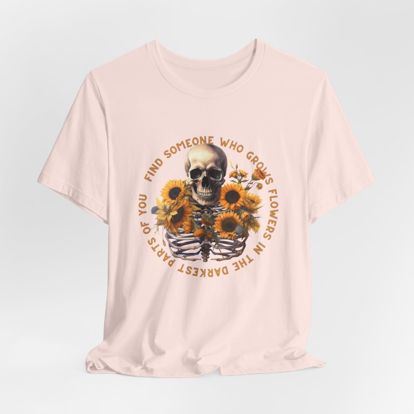 Find Someone Who Grows Flowers: Skeleton & Sunflowers Bella Canvas T-shirt