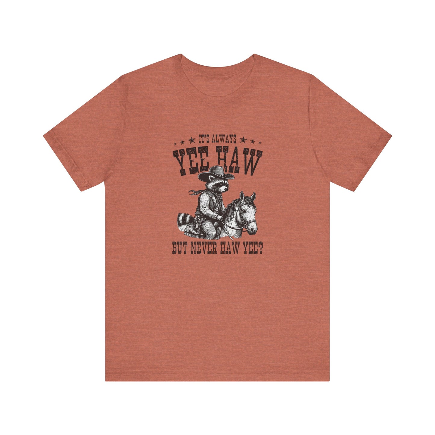 Yee Haw Raccoon: Bella Canvas T-shirt with Cowboy