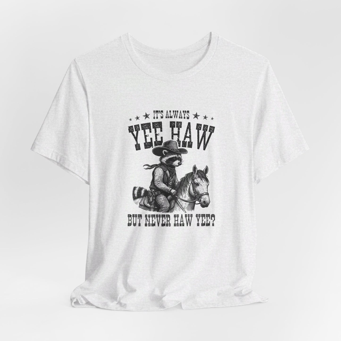 Yee Haw Raccoon: Bella Canvas T-shirt with Cowboy