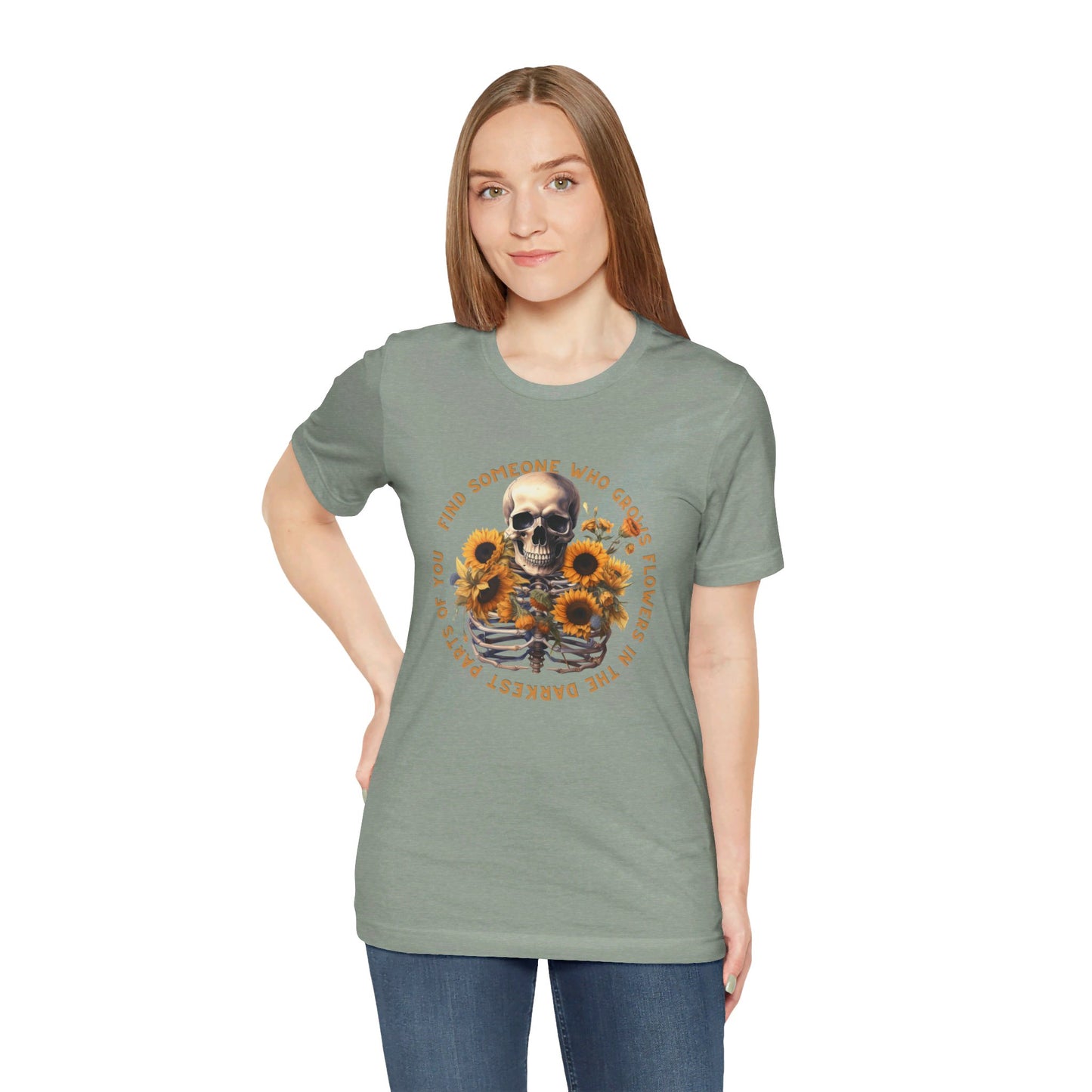 Find Someone Who Grows Flowers: Skeleton & Sunflowers Bella Canvas T-shirt